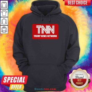 Top Tnn Trump News Network Hoodie- Design By Proposetees.com