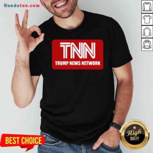 Top Tnn Trump News Network Shirt- Design By Proposetees.com