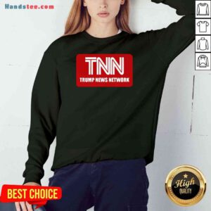 Top Tnn Trump News Network Sweatshirt- Design By Proposetees.com