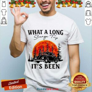 Top What A Long Strange Trip It’s Been Shirt- Design By Handstee.com