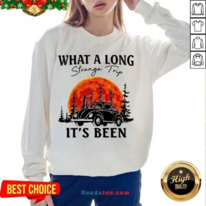 Top What A Long Strange Trip It’s Been Sweatshirt- Design By Handstee.com