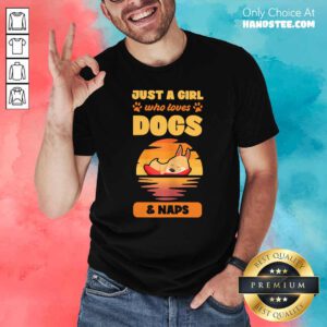 Awesome Just A Girl Who Loves Dogs And Naps Shirt - Design by handstee.com