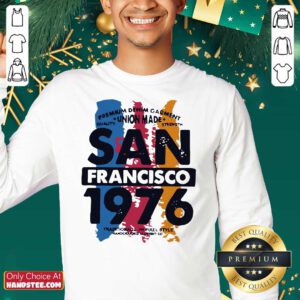 Awesome Union Made San Francisco 1076 Sweatshirt - Design by handstee.com