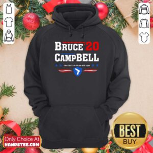 Bruce Campbell 2020 Good Bad I Am The Guy With A Gun Hoodie - Design by handstee.com
