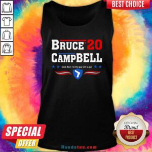 Bruce Campbell 2020 Good Bad I Am The Guy With A Gun Tank top - Design by handstee.com