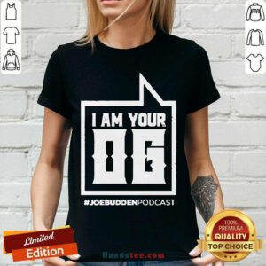 I Am Your Og #Joe Budden Podcast V-neck- Design By Handstee.com