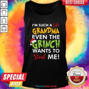 I’m Such A Cute Grandma Even The Grinch Wants To Steal Me Christmas Tank-Top- Design By Handstee.com