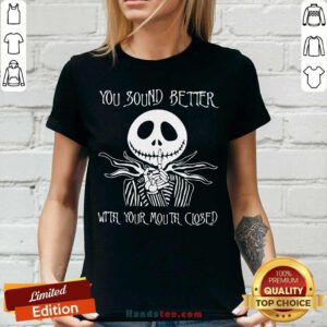 Funny Jack Skellington You Sound Better With Your Mouth Closed V-neck - Design by handstee.com
