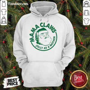 Mama Claus Jolly As A Mother Santa Claus Christmas Hoodie- Design By Handstee.com