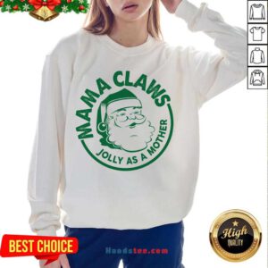 Mama Claus Jolly As A Mother Santa Claus Christmas Sweatshirt- Design By Handstee.com