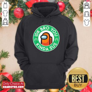 Orange Among Us Idk Bro You Kinda Sus Hoodie- Design By Handstee.com