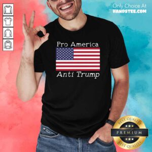 Pro America Anti Trump American Flag Shir- Design By Handstee.comt