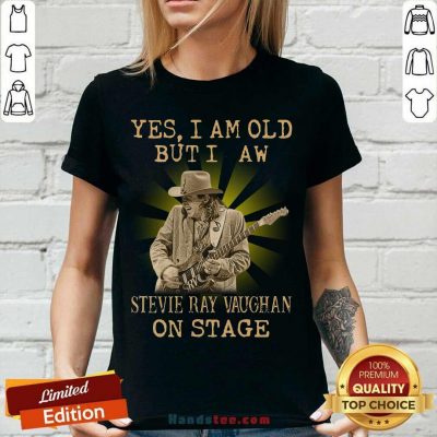 Funny Yes I Am Old But I Saw Stevie Ray Vaughan On Stage V-neck - Design by handstee.com