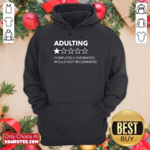 Adulting 1 Star Completely Overrated Would Not Recommend Hoodie- Design By Handstee.com
