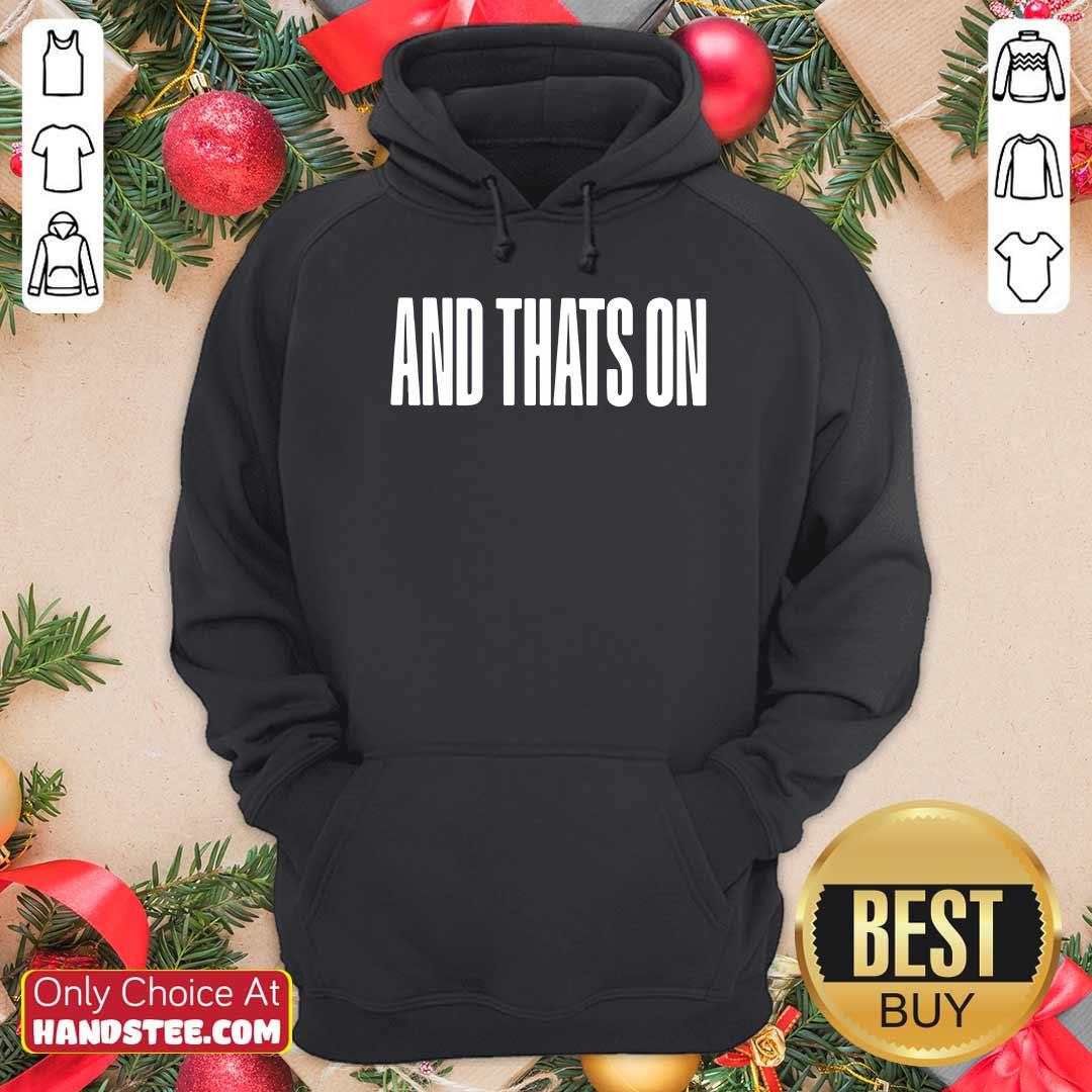 Good Coatedbycarter Merch And That’s Hoodie - Design by handstee.com Good Coatedbycarter Merch And That’s Hoodie - Design by handstee.com