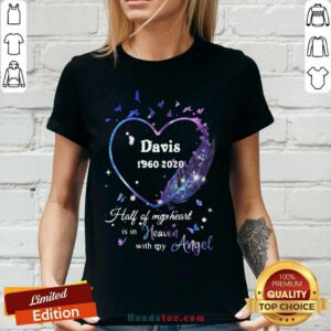 Davis 1960 2020 Half Of My Heart Is In Heaven With My Angel V-neck- Design By Handstee.com
