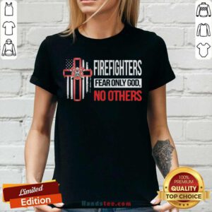 Firefighters Fear Only God No Others V-neck- Design By Handstee.com
