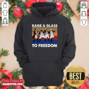Good Hamilton Raise A Glass To Freedom Vintage Hoodie - Design by handstee.com