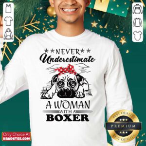 Never Underestimate A Woman With A Boxer Sweatshirt- Design By Handstee.com