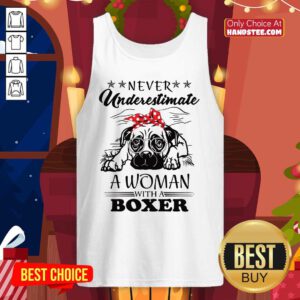 Never Underestimate A Woman With A Boxer Tank-Top- Design By Handstee.com