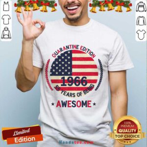 Quarantine Edition 1966 55 Years Of Being AweSome American Flag Shirt- Design By Handstee.com
