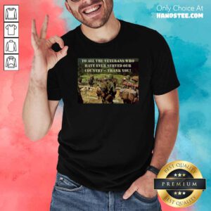 Good To All The Veterans Who Have Ever Served Our Country Thank You Shirt - Design by handstee.com
