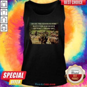 Good To All The Veterans Who Have Ever Served Our Country Thank You Tank Top - Design by handstee.com