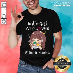 Women's Just A Girl Who Loves Anime & Noodles Kawaii Women's Girl Shirt- Design By Handstee.com