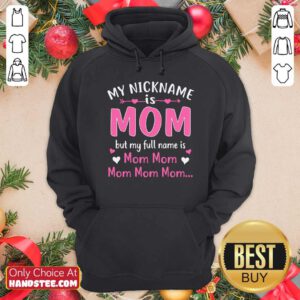 My Nickname is Mom But My Full Name Is Mom Mom Hoodie - Design by handstee.com