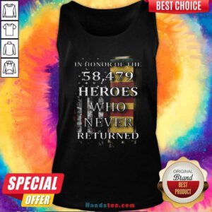 Nice American Flag In Honor Of The 58.479 Heroes Who Never Returned Tank top - Design by handstee.com