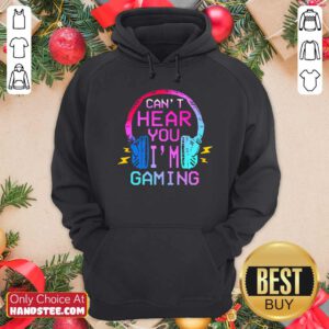 Nice Cant Hear You Im Gaming Hoodie- Design by handstee.com