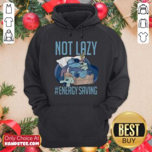 Nice Disney Lilo Stitch Not Lazy Energy Saving Hoodie - Design by handstee.com