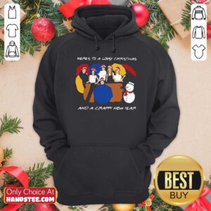 Here’s To A Lousy Christmas And A Crappy New Year Friends Christmas Hoodie- Design By Handstee.com