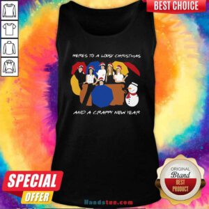 Here’s To A Lousy Christmas And A Crappy New Year Friends Christmas Tank-Top- Design By Handstee.com