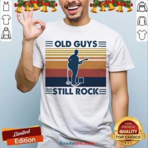 Old Guys Still Rock Vintage Retro Shirt- Design By Handstee.com