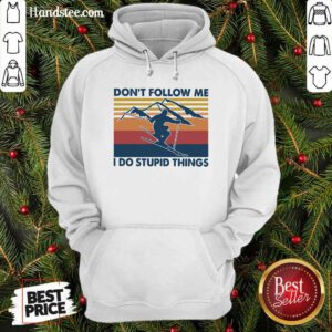 Nice Skiing Do Not Follow Me I Do Stupid Things Vintage Hoodie - Design by handstee.com