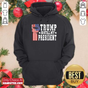 Nice Trump Is Still My President Stop The Steal Impeach Biden Hoodie - Design by handstee.com