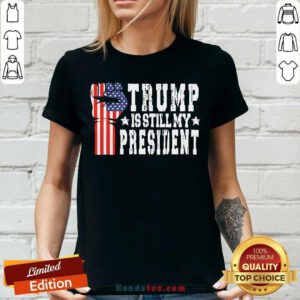 Nice Trump Is Still My President Stop The Steal Impeach Biden V-neck - Design by handstee.com