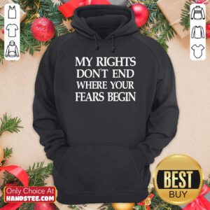 Nice Vintage My Rights Don’t End Where Your Fears Begin Hoodie - Design by handstee.com