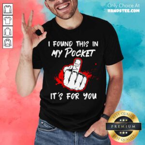 I Found This In My Pocket It’s For You Finger Hoodie- Design By Handstee.com