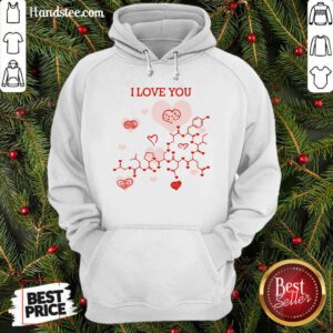 I Love You Oxytocin Hormone Hoodie- Design By Handstee.com