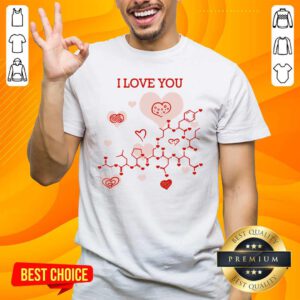 I Love You Oxytocin Hormone Shirt- Design By Handstee.com