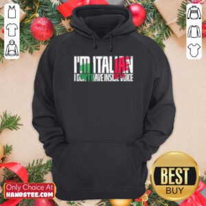 Official Im Italian I Dont Have Inside Voice Hoodie - Design by handstee.com