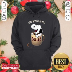 Official Snoopy Life Begins After Coffee Hoodie - Design by handstee.com