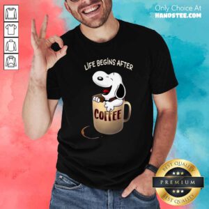 Official Snoopy Life Begins After Coffee Shirt - Design by handstee.com