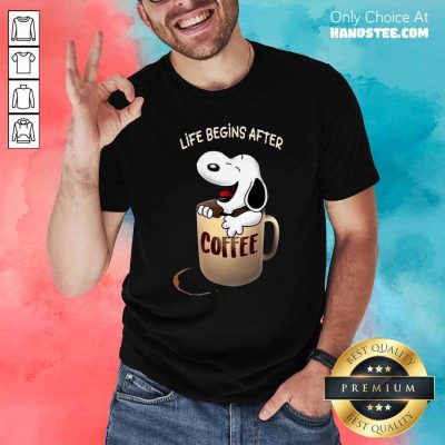 Official Snoopy Life Begins After Coffee Shirt - Design by handstee.com