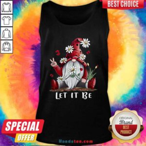 Original Gnome Flower Let It Be Tank Top - Design by handstee.com