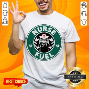 Nurse Fuel Starbuck Coffee Shirt- Design By Handstee.com