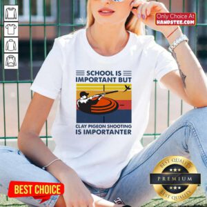 School Is Important But Clay Pigeon Shooting Is Importanter Vintage V-neck- Design By Handstee.com