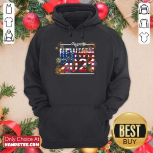 Happy New Feels Chances Year 2021 Hoodie- Design By Handstee.com
